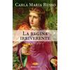 Piemme Libro - Russo Carla Maria - La Regina Irriverente - Piemme