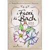 Editoriale Programma I fiori di Bach. Cure e rimedi