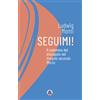 Seguimi!