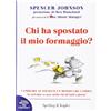 SPERLING KUPFER Chi ha spostato il mio formaggio? Cambiare se stessi in un mondo che cambia in a