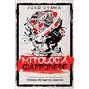 YOUCANPRINT Mitologia giapponese. Un'affascinante introduzione alla mitologia e alle leggende giapponesi