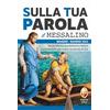 Editrice Shalom Sulla tua parola. Messalino. Letture della messa commentate per vivere la parola di Dio. Maggio-giugno 2022