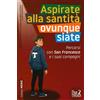Aspirate alla santità, ovunque siate. Guida per animatori. Gruppo MEDIE 11-13 anni