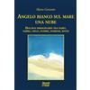 Moretti & Vitali Angelo bianco sul mare una nube