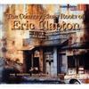 Snapper Music Audio Cd Nuovo - Country Blues Roots Of Eric Clapton (The) / Various -I- Snappe
