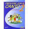 Progetti Sonori Crescere con il canto. Con 2 CD Audio (Vol. 2)