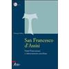 STUDI FRANCESCANI San Francesco d'Assisi. Fonti Francescane e rinnovamento conciliare