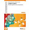 Giunti Scuola Lingua in gioco. Percorsi linguistici nella scuola primaria