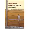 Corbaccio Runner si diventa. Dall'ufficio al deserto