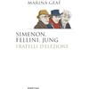 RUBBETTINO Simenon, Fellini, Jung. Fratelli d'elezione