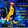 Collegium Records Audio Cd Nuovo - John Rutter / Cambridge Singers - The Christmas Album -I- Coll