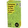 Asmodee Domande stupide da fare ai vostri amici, party game, edizione in italiano