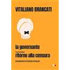 Rogas edizioni La governante. Con il pamphlet «Ritorno alla censura»