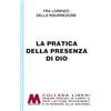 Marcovalerio La pratica della presenza di Dio in edizione speciale in corpo 18 per lettori ipovedenti. Ediz. a caratteri grandi