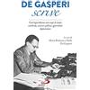 San Paolo Edizioni De Gasperi scrive. Corrispondenza con capi di Stato, cardinali, uomini politici, giornalisti, diplomatici