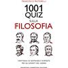 Newton Compton Editori 1001 quiz sulla filosofia. Centinaia di domande e risposte per gli amanti del sapere