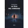 Gruppo Albatros Il Filo La tela del coraggio