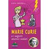 Editoriale Scienza Marie Curie e i segreti atomici svelati