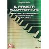 Youcanprint Il pianista accompagnatore. Manuale per l'accompagnamento al pianoforte in stile pop/jazz