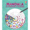 Usborne Mandala da disegnare e colorare