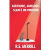 New Creation Publishing Gertrude, Gumshoe: Slam è un omicidio: 4