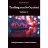 Core Matrix Trading con le Opzioni - Volume II: Strategie Avanzate e Gestione Dinamica