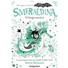De Agostini Smeraldina. Il drago marino. Isadora Moon