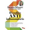 Vallardi A. Il codice antinfiammatorio. Il protocollo scientifico per riconoscere e combattere l'infiammazione cronica per contrastare le malattie, dire addio ai dolori, ritrovare il peso forma, prolungare la...