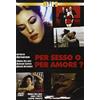 BIM Per Sesso O Per Amore?