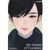 Edizioni BD The dream of cuckoos (Vol. 1)