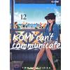 Edizioni BD Komi can't communicate (Vol. 12)