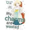 Edizioni BD My charms are wasted (Vol. 12)