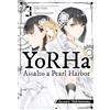 Edizioni BD YoRHa: assalto a Pearl Harbor. Una storia di NieR:automata (Vol. 3)