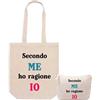 La Ruotante Set borsa tote shopper e pochette con frasi sarcastiche idea regalo (secondo-ragione)