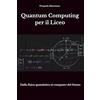 Core Matrix Quantum Computing per il Liceo: Dalla fisica quantistica ai computer del futuro