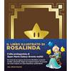Magazzini Salani Il libro illustrato di Rosalinda. L'albo protagonista di Super Mario Galaxy