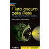 Apogeo Il lato oscuro della rete. Alla scoperta del Deep Web e del Bitcoin