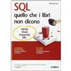 Apogeo SQL. Quello che i libri non dicono