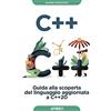 APOGEO C++. Guida alla scoperta del linguaggio aggiornata a C++20