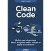 APOGEO Clean code. Guida per diventare bravi artigiani nello sviluppo agile di software