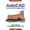Apogeo AutoCAD - Nuova edizione aggiornata