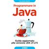 Apogeo Programmare in Java. Guida aggiornata alla versione JDK 21 LTS