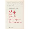 Chiarelettere 24 parole per capire l'economia