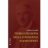 If press Teoria e filosofia della conoscenza in John Dewey