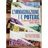 RIZZOLI NARRATIVA L'immaginazione e il potere. Gli anni settanta tra fumetto, satira e politica