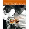 Giunti Psychometrics Panettone a due voci. Carlo Cracco, Davide Oldani e il lievito delle feste. Storia, tradizioni, cucina d'autore