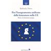 Edimedia (Firenze) Per l'insegnamento unificato della letteratura nella UE