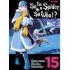 Edizioni BD So I'm a spider, so what? (Vol. 15)