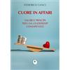 Edizioni &100 Cuore in affari: Valori e princìpi per una leadership consapevole