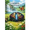 Gruppo Albatros Il Filo La tartaruga... la farfalla...